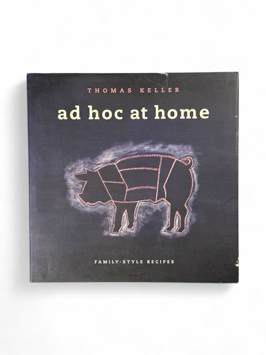 Ad Hoc at Home by Thomas Keller