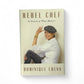 Signed - Dominique Crenn - Rebel Chef: In Search of What Matters - First Edition