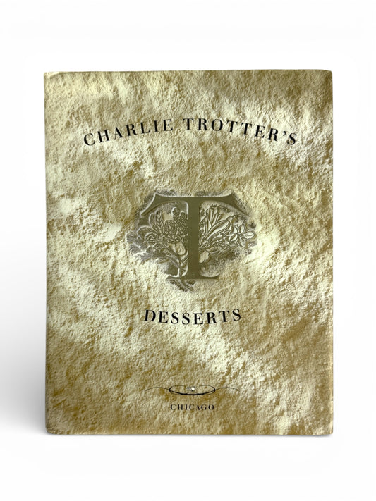 Charlie Trotter's Desserts