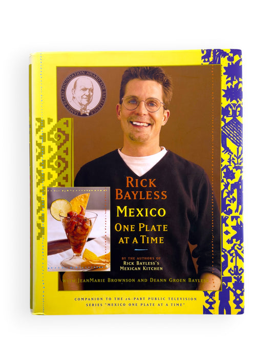 Signed - Rick Bayless - Mexico One Plate at a Time