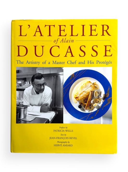 L'Atelier of Alain Ducasse by Patricia Wells