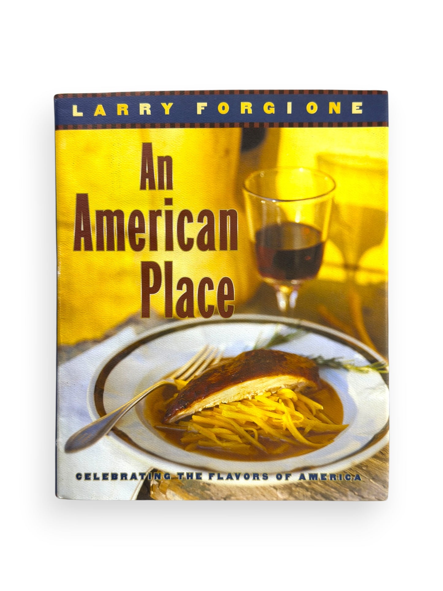 An American Place by Larry Forgione - First Edition