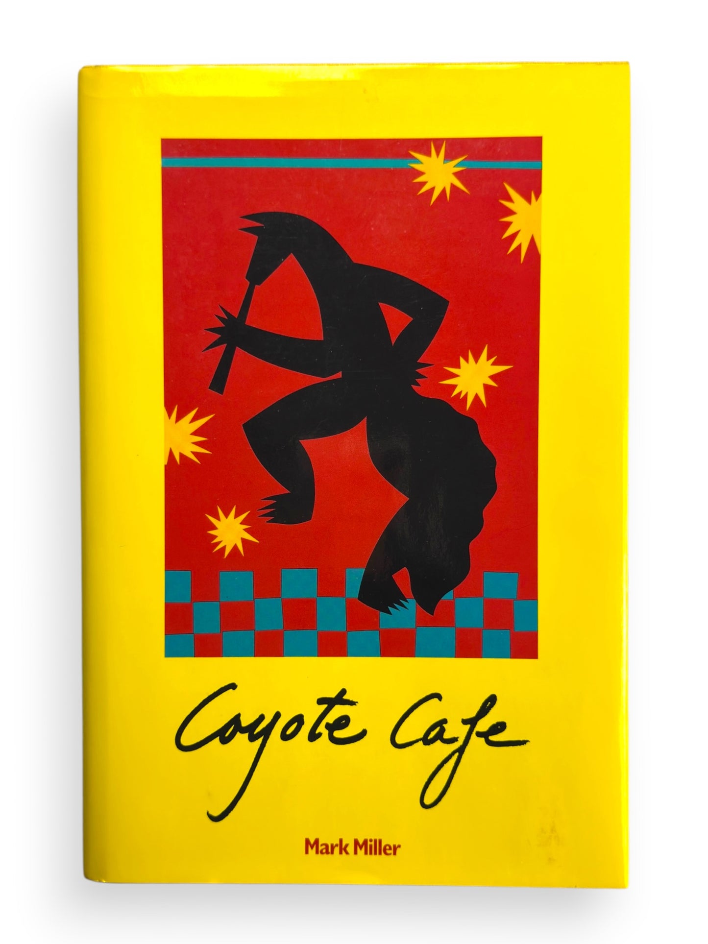 Inscribed - Mark Miller - Coyote Café - 1989 First Printing