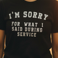 I’m Sorry Tee