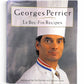 Signed - Georges Perrier - Le Bec-Fin Recipes