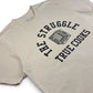 The Struggle Tee