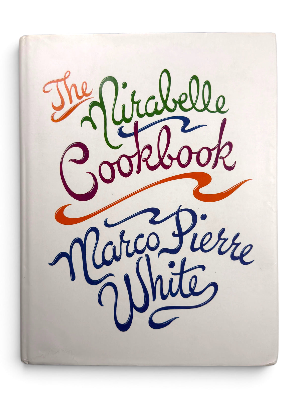 Signed - Marco Pierre White - The Mirabelle Cookbook