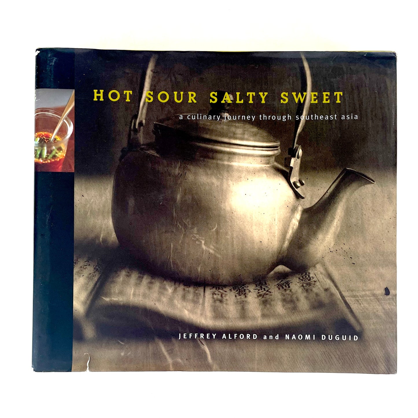 Hot Sour Salty Sweet by Jeffrey Alford & Naomi Duguid