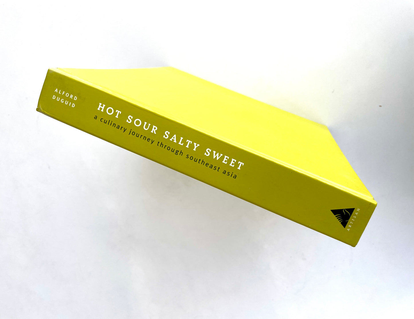 Hot Sour Salty Sweet by Jeffrey Alford & Naomi Duguid