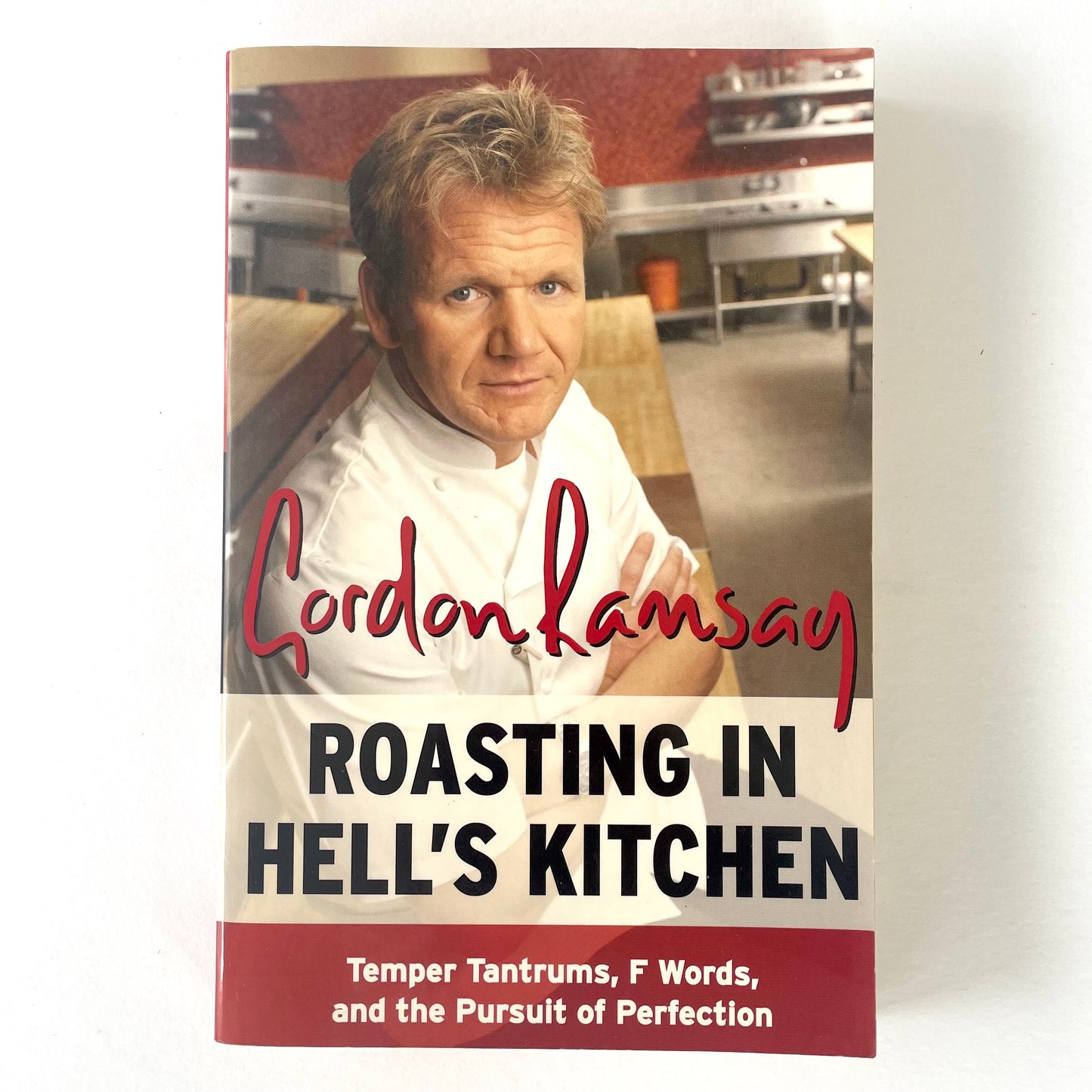 Roasting in Hell's Kitchen by Gordon Ramsey